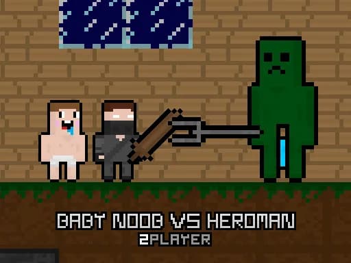 Baby Noob vs Heroman 2 Oyuncu